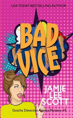 Bad Vice: A Gotcha Detective Agency Mystery 150027027X Book Cover
