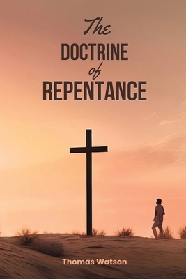 The Doctrine of Repentance 1667304534 Book Cover