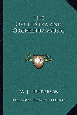 The Orchestra and Orchestra Music 1162751010 Book Cover