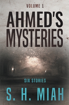 Ahmed's Mysteries Volume 1 B0CF7CZYXM Book Cover