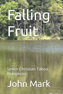 Falling Fruit: Seven Christian Taboo Romances B0FT1B6DDB Book Cover