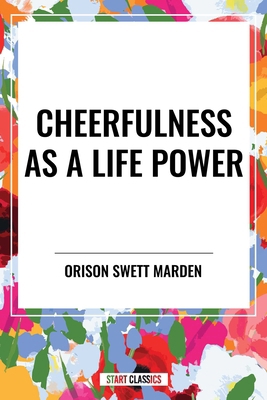 Cheerfulness as a Life Power B0CZ61PVLC Book Cover