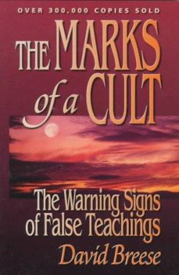 The Marks of a Cult: The Warning Signs of False... 1565078187 Book Cover