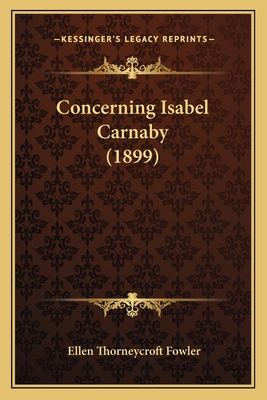 Concerning Isabel Carnaby (1899) 1164610414 Book Cover