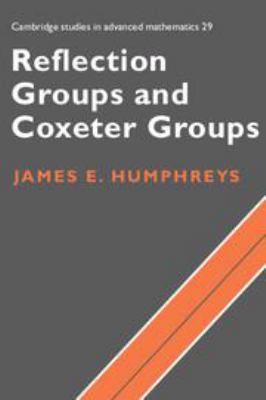 Reflection Groups and Coxeter Groups 051162364X Book Cover