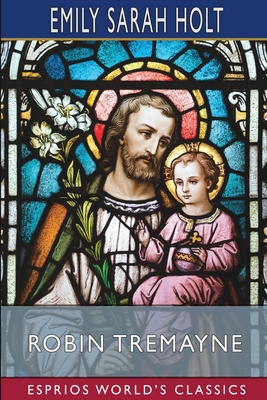 Robin Tremayne (Esprios Classics) 1006036822 Book Cover