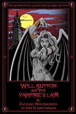 Will Sutton and the Vampire's Lair: The Superna... 1477664947 Book Cover