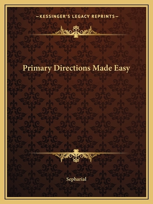 Primary Directions Made Easy 1162620250 Book Cover