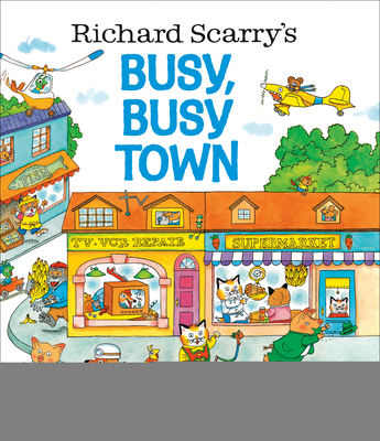 Richard Scarry's Busy, Busy Town 0307168034 Book Cover