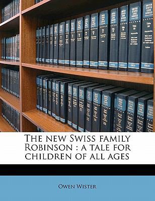 The New Swiss Family Robinson: A Tale for Child... 1177325748 Book Cover