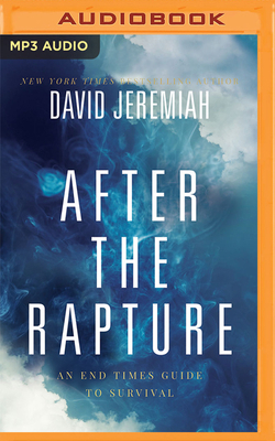 After the Rapture: An End Times Guide to Survival 1713676664 Book Cover