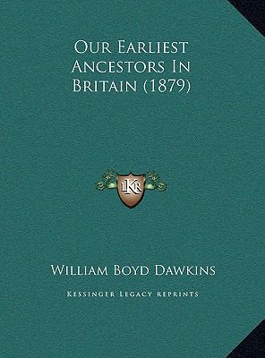 Our Earliest Ancestors In Britain (1879) 1169391982 Book Cover