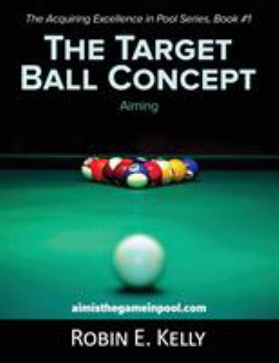 The Target Ball Concept (Color Edition) 1642371807 Book Cover