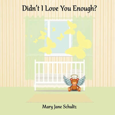 Didn't I Love You Enough? Book Cover