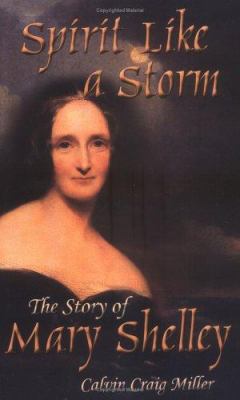 Spirit Like a Storm: The Story of Mary Shelley 1931798087 Book Cover