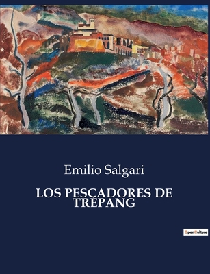 Los Pescadores de Trépang [Spanish] B0C3WY931H Book Cover
