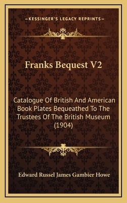 Franks Bequest V2: Catalogue of British and Ame... 1164803239 Book Cover