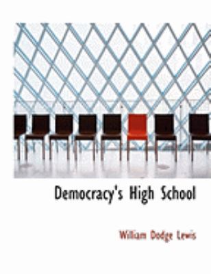 Democracy's High School [Large Print] 0554849291 Book Cover