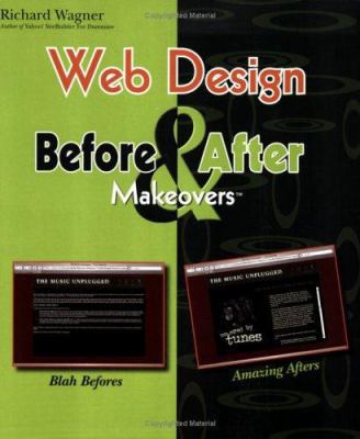 Web Design Before and After Makeovers (Before &... 0471783234 Book Cover