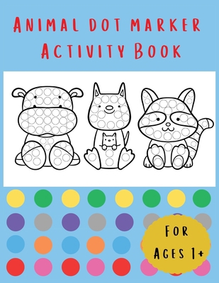 Animal Dot Marker Activity Book 183990349X Book Cover