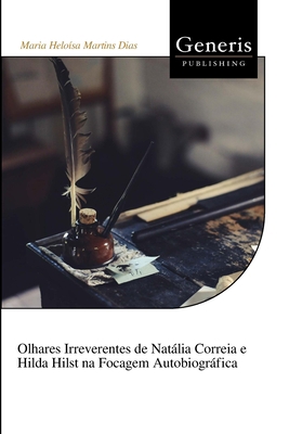 Olhares Irreverentes de Natália Correia e Hilda... [Portuguese] B0BSJ6FT2D Book Cover