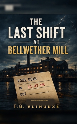 The Last Shift at Bellwether Mill B0HH42PT85 Book Cover