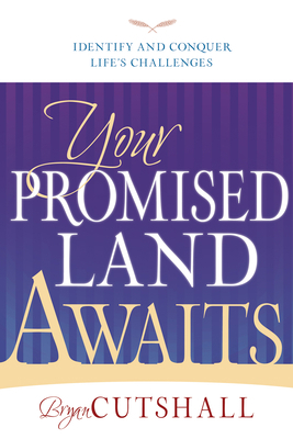 Your Promised Land Awaits: Identify and Conquer... 1603748318 Book Cover
