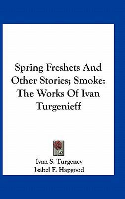 Spring Freshets And Other Stories; Smoke: The W... 1163310921 Book Cover