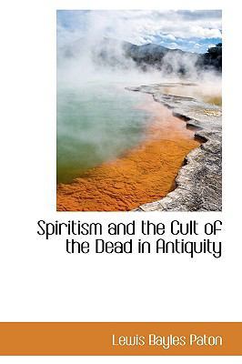 Spiritism and the Cult of the Dead in Antiquity 1103768441 Book Cover