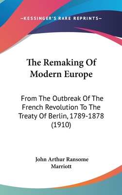 The Remaking of Modern Europe: From the Outbrea... 110469347X Book Cover