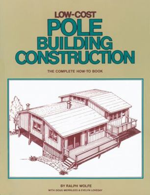 Low-Cost Pole Building Construction: The Comple... B007CZMRAW Book Cover