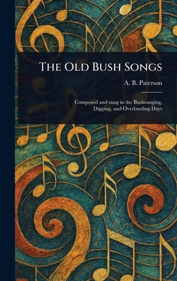 The Old Bush Songs 1023024276 Book Cover
