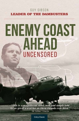 Enemy Coast Ahead - Uncensored: The Real Guy Gi... B002QRCIIC Book Cover