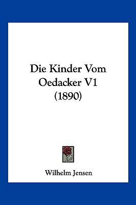 Die Kinder Vom Oedacker V1 (1890) [German] 1161106472 Book Cover
