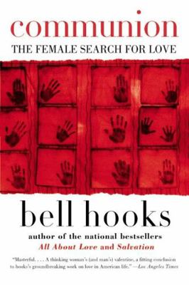 Communion: The Female Search for Love 0060938293 Book Cover