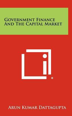 Government Finance and the Capital Market 1258295520 Book Cover