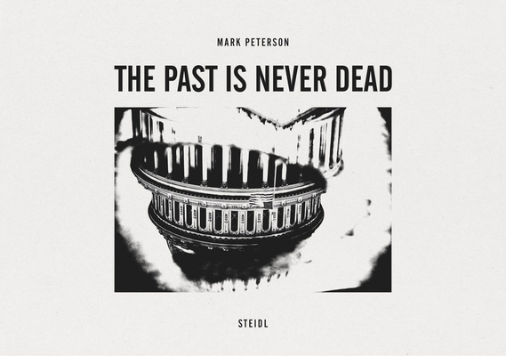 Mark Peterson: The Past Is Never Dead 3969992389 Book Cover