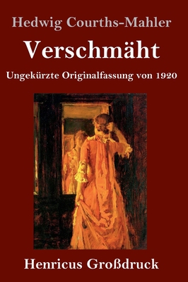 Verschmäht (Großdruck): Ungekürzte Originalfass... [German] 3847853732 Book Cover