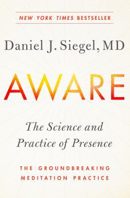 Aware: The Science and Practice of Presence--Th... 1101993049 Book Cover