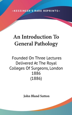 An Introduction to General Pathology: Founded o... 1120253594 Book Cover