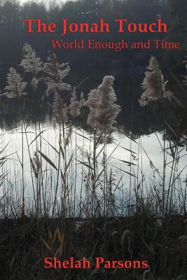 The Jonah Touch: World Enough And Time 1481800353 Book Cover