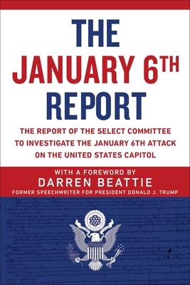 The January 6th Report: The Report of the Selec... 1510775080 Book Cover