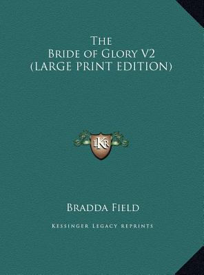 The Bride of Glory V2 [Large Print] 116987326X Book Cover