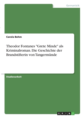 Theodor Fontanes "Grete Minde" als Kriminalroma... [German] 3346282694 Book Cover