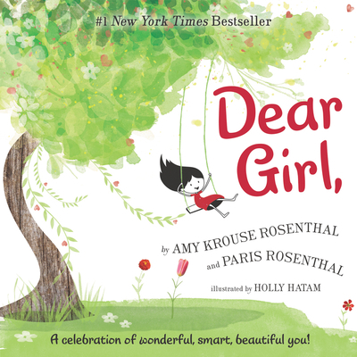 Dear Girl,: A Celebration of Wonderful, Smart, ... 0062422502 Book Cover