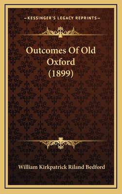 Outcomes of Old Oxford (1899) 1165004321 Book Cover