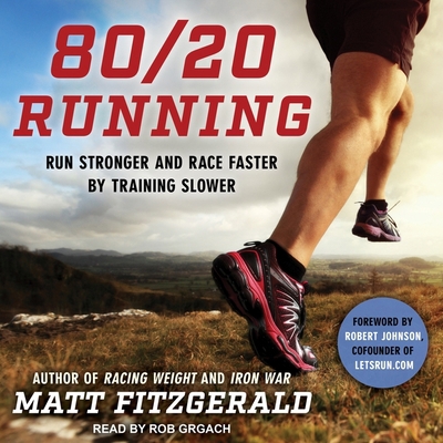 80/20 Running: Run Stronger and Race Faster by ... 1665271663 Book Cover