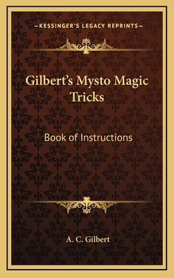 Gilbert's Mysto Magic Tricks: Book of Instructions 1168674786 Book Cover