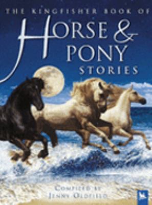 Horse and Pony Stories (Kingfisher Book of) (Ki... 0753412802 Book Cover