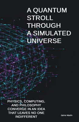 A Quantum Stroll Through a Simulated Universe: ... B0GPMYPY1L Book Cover